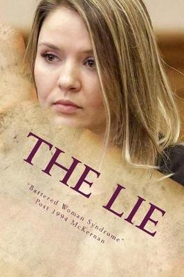 The Lie: -Battered Woman Syndrome- Post 1994 McKernan
