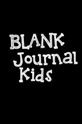 Blank Journal Kids: Lined Notebook Journal To Write In