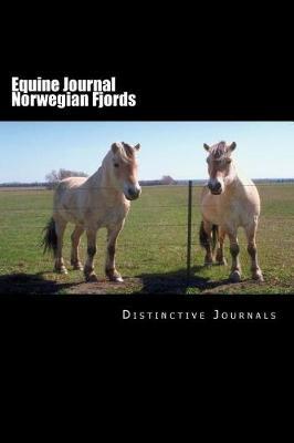 Equine Journal Norwegian Fjords: (notebook, Diary, Blank Book)