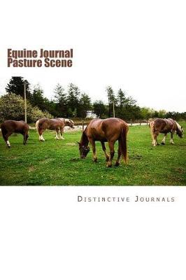 Equine Journal Pasture Scene: (Notebook, Diary, Blank Book)