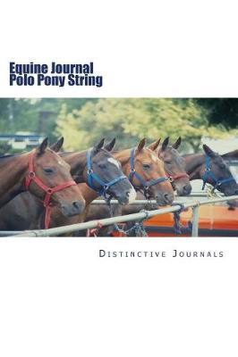Equine Journal Polo Pony String: (notebook, Diary, Blank Book)