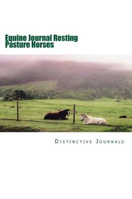 Equine Journal Resting Pasture Horses: (Notebook, Diary, Blank B