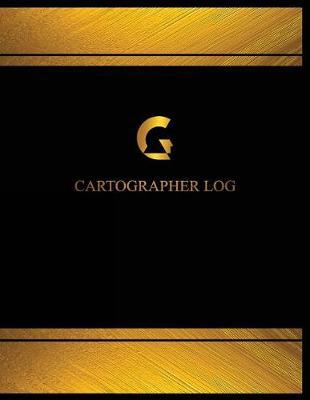 Cartographer Log (Log Book, Journal - 125 pgs, 8.5 X 11 inches): Cartographer Logbook (Black cover, X-Large)