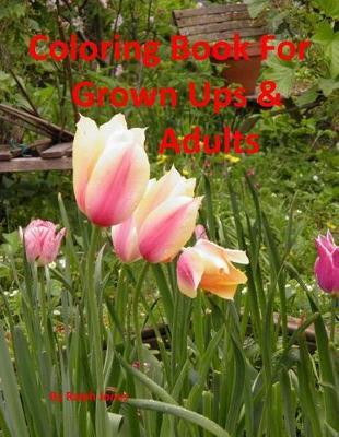 Coloring Books For Grown Ups & Adults: Coloring Book For Relaxing, Therapy & Distress