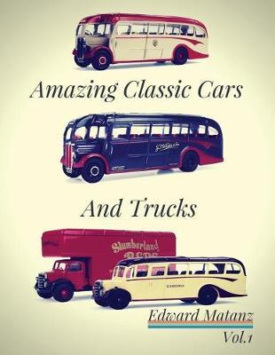 Picture Cars: Photo Book Amazing Classic Cars And Trucks: Classic Cars Decor, Classic Cars Model, Classic Cars Poster, Class Bus Toy, Class Truck Models