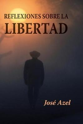 Reflexiones sobre la libertad