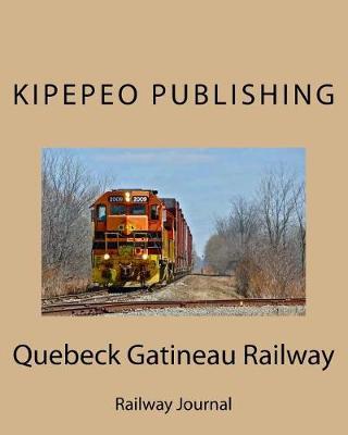 Quebeck Gatineau Railway: Railway Journal