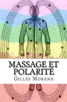 Massage et polarite: Equilibre corps- emotions-mental