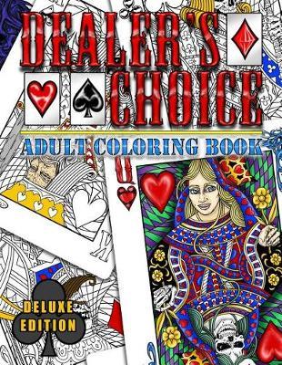 Dealer's Choice Deluxe Edition: Adult Coloring Book - Flesh and Bone Edition