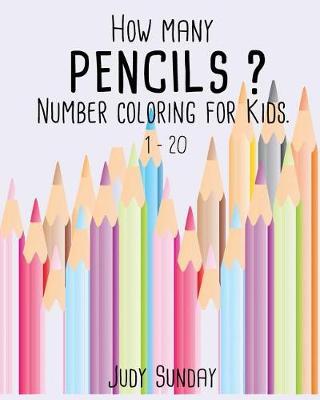 How Many Pencils? Number Coloring for Kids: Activity Early Learning: Kids Activity Book
