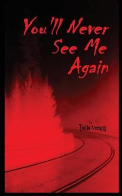 You'll Never See Me Again