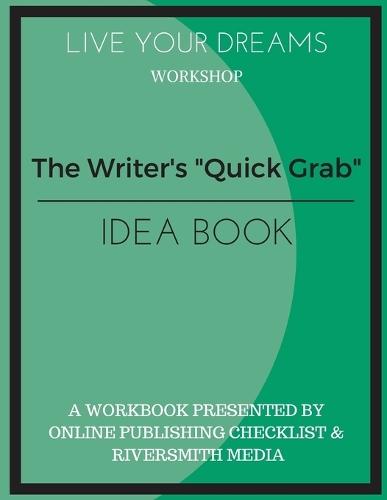 The "Writer's ""Quick Grab"" Idea Book"