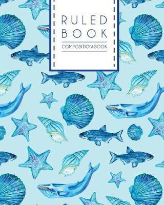 Ruled Book Composition Book: Notebook (Size 8x10 Inches) - Use for Note & Study