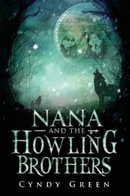 Nana and the Howling Brothers: The Nana Files Book 3