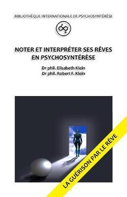 Noter Et Interpreter Ses Reves En Psychosynterese