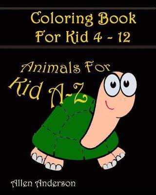 Coloring books for kids A-Z: Animal Cartoon: Coloring For Relax