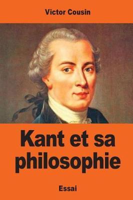 Kant et sa philosophie