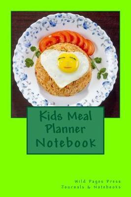 Kids Meal Planner: 150 page lined notebook