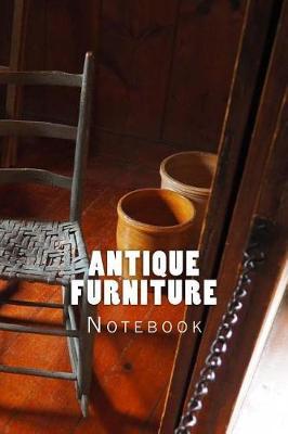 Antique Furniture: 150 page lined notebook