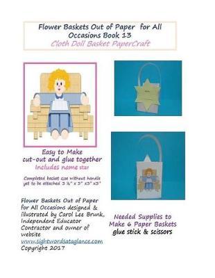 Flower Baskets Out of Paper for All Occasions Book 13: Cloth Doll Basket PaperCraft