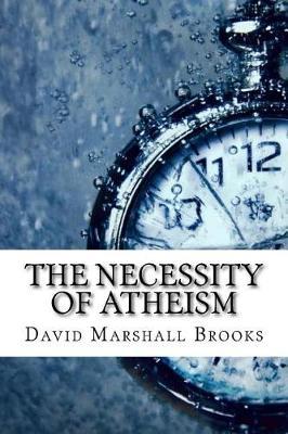 The Necessity of Atheism