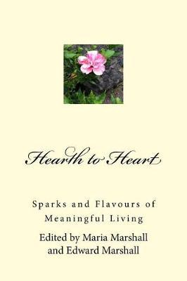 Hearth to Heart: Sparks and Flavours of Meaningful Living
