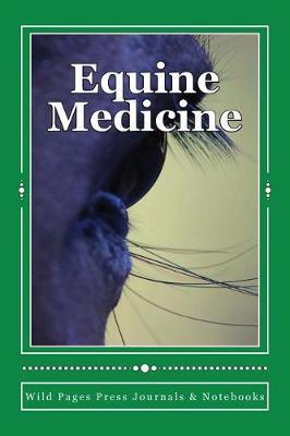Equine Medicine: 150 page lined journal