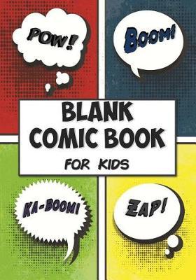 Blank Comic Book for Kids: Create your own Comics (7  x 10 ): Blank Comic Book Pages / Design and Idea Sketchbook