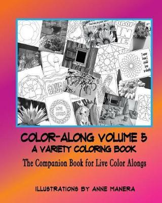 Color-Along a Variety Coloring Book Volume 5: The Companion Book for Live Color - Alongs