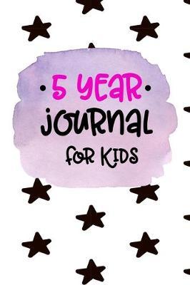 5 Year Journal For Kids: 5 Years Of Memories, Blank Date No Month