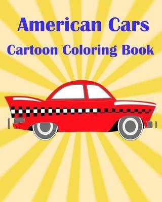 American Cars Cartoon Coloring Book: Dover History Coloring Book