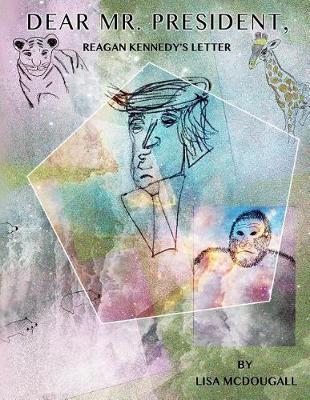 Dear Mr. President: Reagan Kennedy's Letter