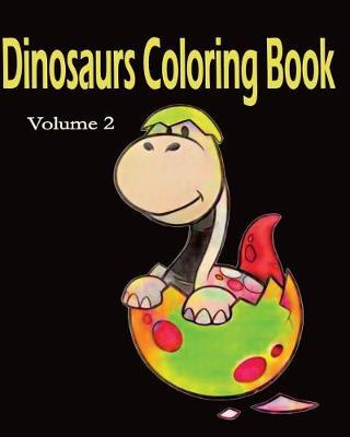 Dinosaur Color Book: Super Fun Edition: Coloring Books For Kids