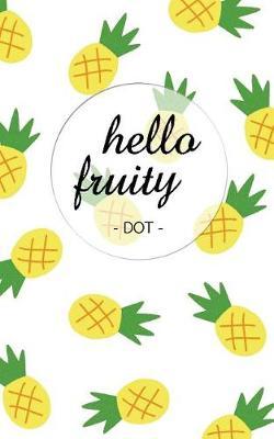 Hello Fruity: Pineapple / Dot Notebook / 5 x8  Light Grey Dot / Notebook / Diary