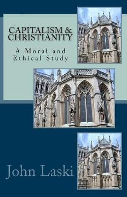 Capitalism & Christianity: A Moral and Ethical Study