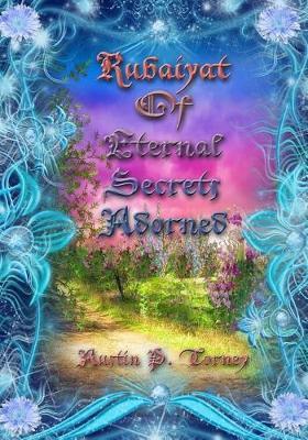 Rubaiyat of Eternal Secrets Adorned