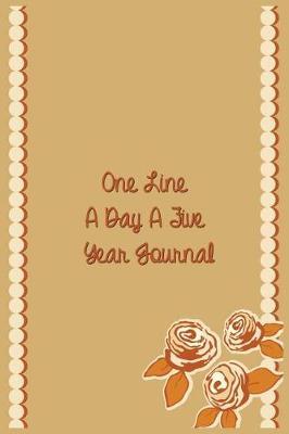 One Line a Day a Five Year Journal: 5 Years of Memories, Blank Date No Month