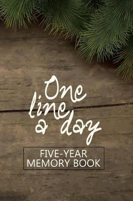 One Line a Day Five-Year Memory Book: 5 Years of Memories, Blank Date No Month
