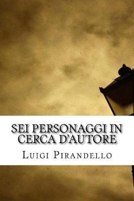 Sei personaggi in cerca d'autore