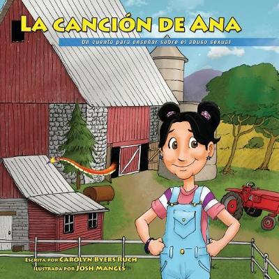 La Canción de Ana, Ana's Song, Versión comunidad, Spanish Edition: A Tool for the Prevention of Childhood Sexual Abuse (Spanish, Community-based Version)