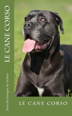 Le cane corso: le cane corso