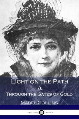Light on the Path & Through the Gates of Gold