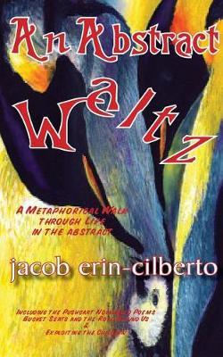 An Abstract Waltz: A Metaphorical Walk Through Life in the Abstract