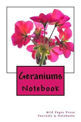 Geraniums: Stylish and Practical Notebook 150 Pages Lined