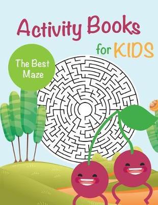 Activity Books for Kids: The Best Maze