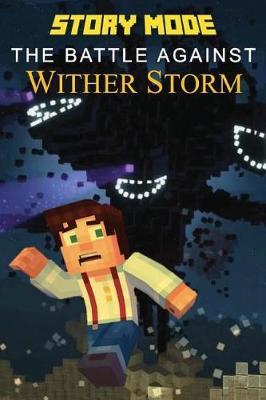 Story Mode: The Battle Against Wither Storm