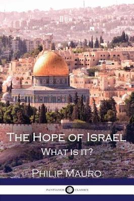 The Hope of Israel: What is it?