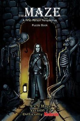 The Maze: A First-Person Perspective Puzzle Book Moderate 9x9 Version #2