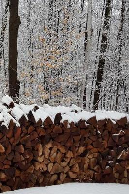 Winter Journal Woodpile Trees Snowstorm: (Notebook, Diary, Blank Book)