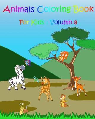 Coloring Books For Kids: Animals: Stress Relief Coloring Book